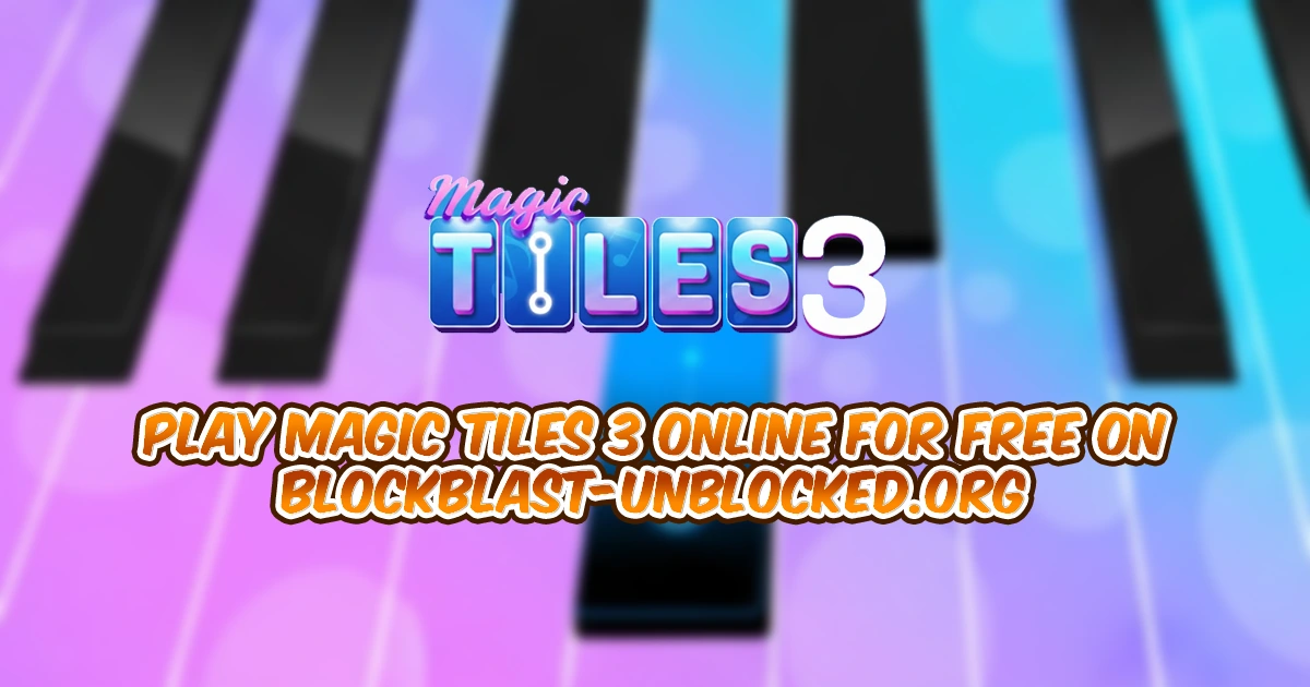 Play Magic Tiles 3 online for free
